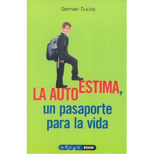 La Autoestima, Un Pasaporte Para La Vida, De Duclos, Germain. Editorial Edaf, S.l., Tapa Blanda En Español