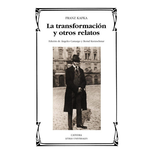 Transformacion Y Otros Relatos, La, De Franz Kafka. Editorial Cátedra En Español