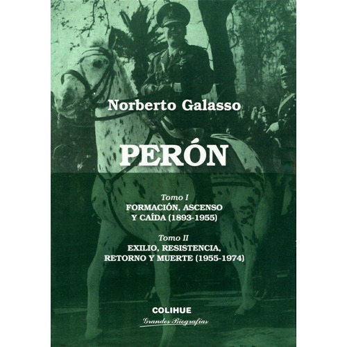 Perón - 2 Tomos, De Norberto Galasso., Vol. Oc. Editorial Colihue, Tapa Blanda En Español