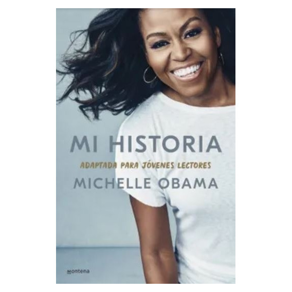 Mi Historia, Adaptada Para Jovenes Lectores - Michelle Obama