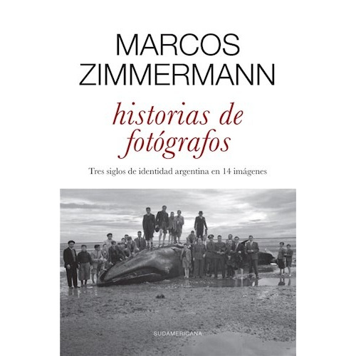 Historias De Fotografos - Zimmermann Marcos (libro)