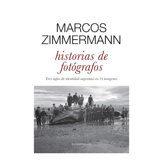 Historias De Fotografos - Zimmermann Marcos (libro)