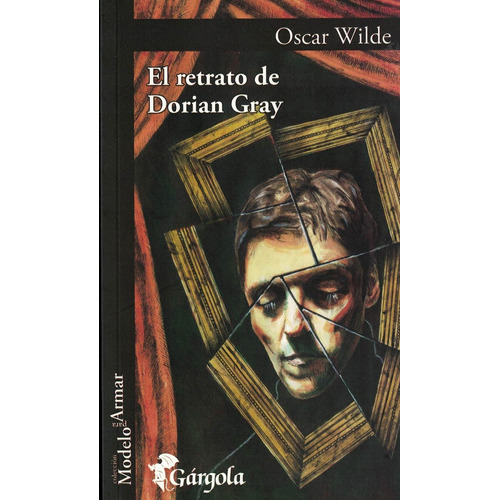 El Retrato De Dorian Gray - Oscar Wilde, De Wilde, Oscar. Editorial Gargola, Tapa Blanda En Español, 2016