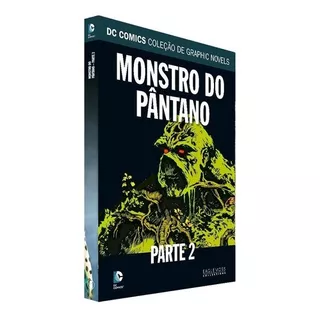 Hq Dc Graphic Novels - Monstro Do Pântano Parte 02 Edição 67