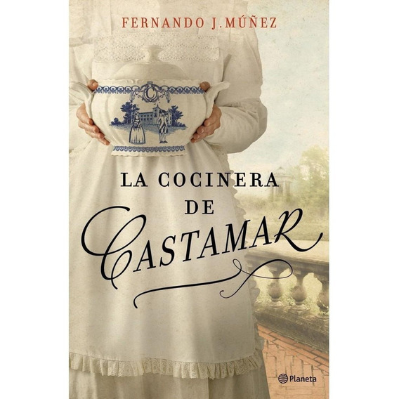 Fernando  J Muñez - La Cocinera De Castamar