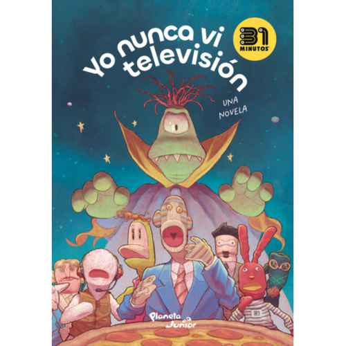 Yo Nunca Vi Televisión, De 31 Minutos. Editorial Planeta Junior, Tapa Blanda, Edición 1 En Español, 2024