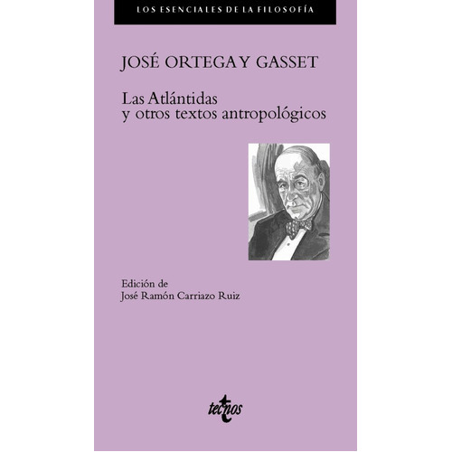 Las Atlãâ¡ntidas Y Otros Textos Antropolãâ³gicos, De Ortega Y Gasset, José. Editorial Tecnos, Tapa Blanda En Español