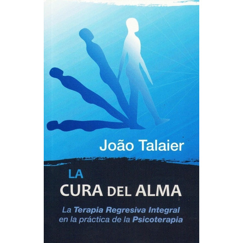 Cura Del Alma, La, De Talaier, Joao. Editorial Autoedicion, Tapa Blanda, Edición 1 En Español