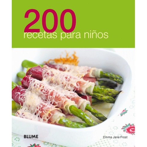 200 Recetas Para Niños, De Es, Vários. Editorial Naturart En Español