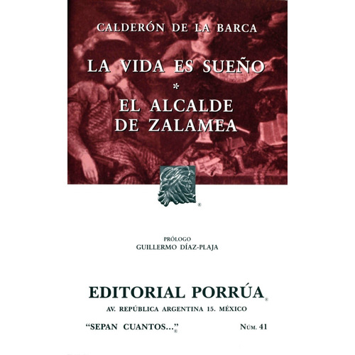 La Vida Es Sueño · El Alcalde De Zalamea, De Pedro Calderón De La Barca. Editorial Porrúa México, Edición 21, 2017 En Español