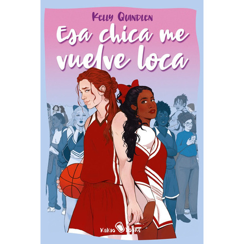 Esa Chica Me Vuelve Loca, De Quindlen, Kelly. Editorial Kakao Books - Libros Por La Diversidad, Tapa Blanda En Español