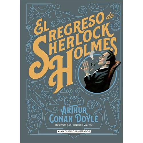 Regreso De Sherlock Holmes, El, De Arthur An Doyle. Editorial Alma, Tapa Blanda En Español