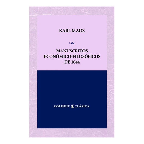 Manuscritos Económico-filosóficos De 1844 - Karl Marx