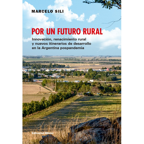 Por Un Futuro Rural - Sili, Marcelo