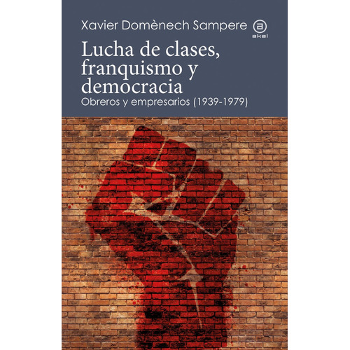 Libro Lucha De Clases, Franquismo Y Democracia - Domenech...