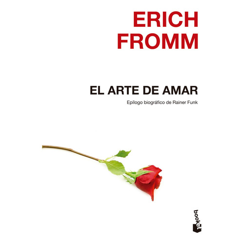 El arte de amar, de Erich Fromm. Editorial Booket, tapa blanda en español, 2023