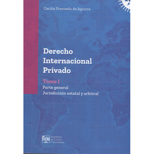 Derecho Internacional Privado Tomo I / Cecilia Fresnedo