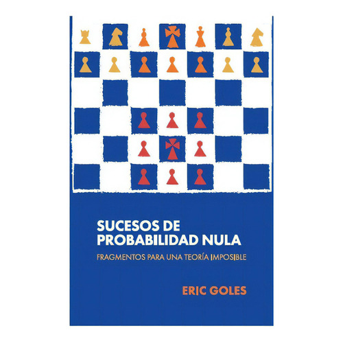 Sucesos De Probabilidad Nula: No Aplica, De Goles, Eric. Editorial Montacerdos Ediciones, Tapa Blanda En Español