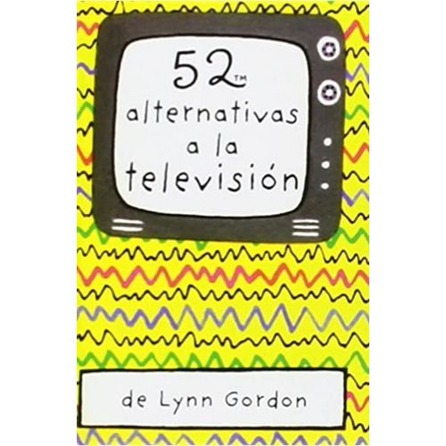 52 Alternativas A La Television - Lynn Gordon