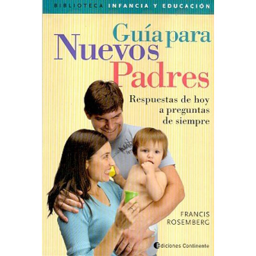 Guía Para Nuevos Padres, Francis Rosemberg, Continente