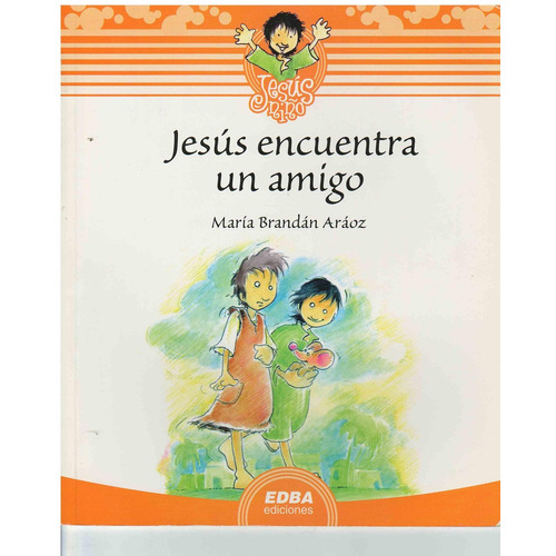 Jesus Encuentra Un Amigo, De Brandan Araoz, Maria. Editorial Don Bosco, Tapa Tapa Blanda En Español