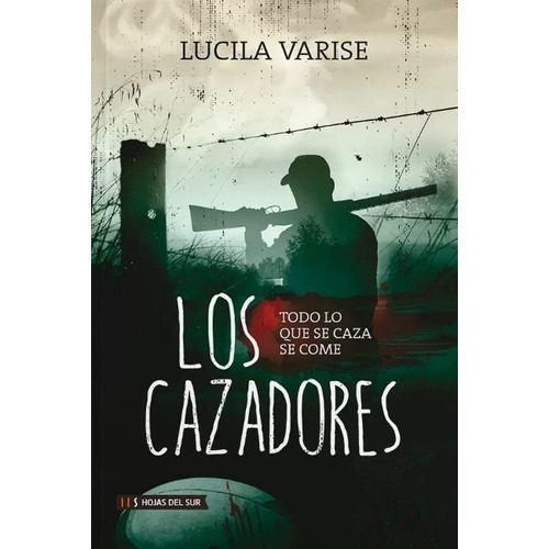 Los Cazadores - Lucila Varise