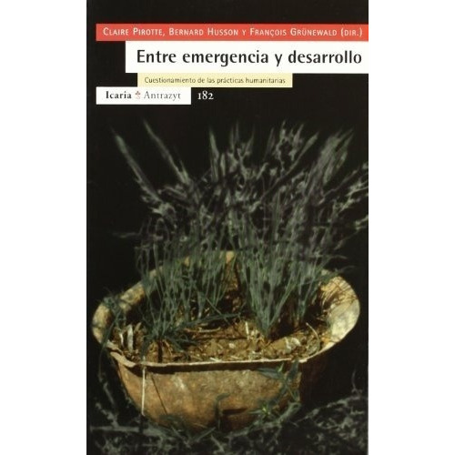 Entre Emergencia Y Desarrollo - Claire Pirotte, De Claire Pirotte. Editorial Icaria En Español