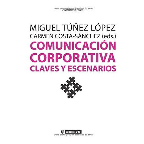 Comunicacion Corporativa. Claves Y Escenarios (manuales), De Túñez, Mig. Editorial Uoc, Tapa Blanda En Español, 2014