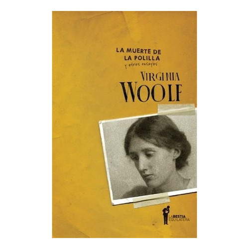 Muerte De La Polilla Y Otros Ensayos, La - Virginia Woolf