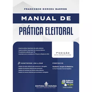 Manual De Prática Eleitoral 7ª Edição (2024), De Barros, Francisco Dirceu. Editorial Editora Mizuno, Tapa Mole En Português, 2024