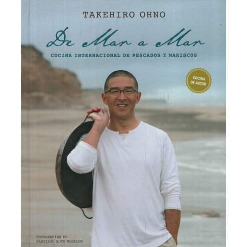 Libro De Mar A Mar - Cocina Internacional De Pescados Y Mariscos, de Ohno, Takehiro. Editorial Vergara & Riba, tapa dura en español
