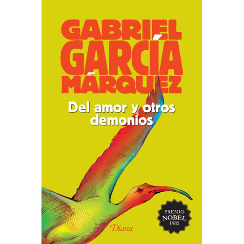 DEL AMOR Y OTROS DEMONIOS (2015), de García Márquez, Gabriel. Serie Booket Diana, vol. 0. Editorial Diana México, tapa pasta blanda, edición 1 en español, 2015