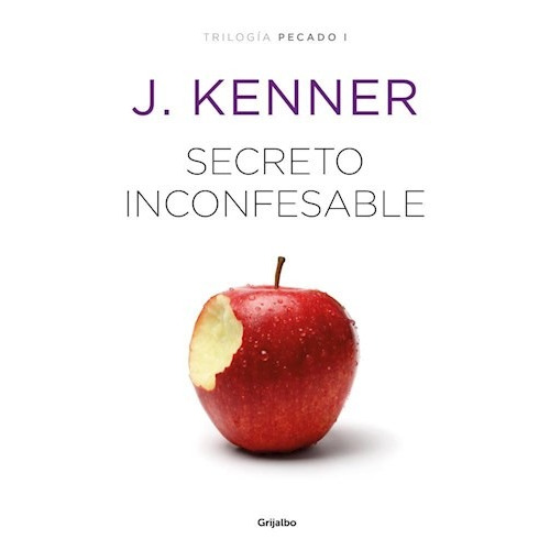 Secreto Inconfesable (trilogía Pecado 1) - Kenner, J