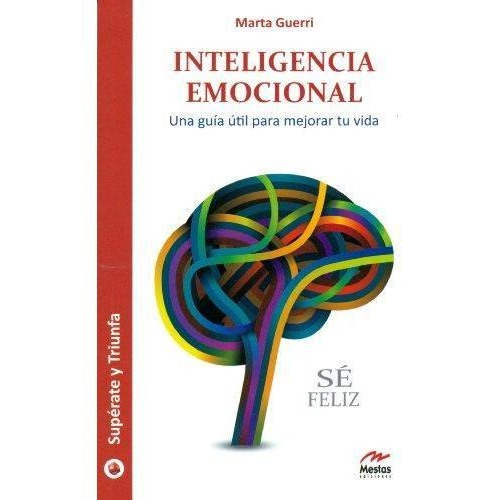 Inteligencia Emocional - Marta Guerri