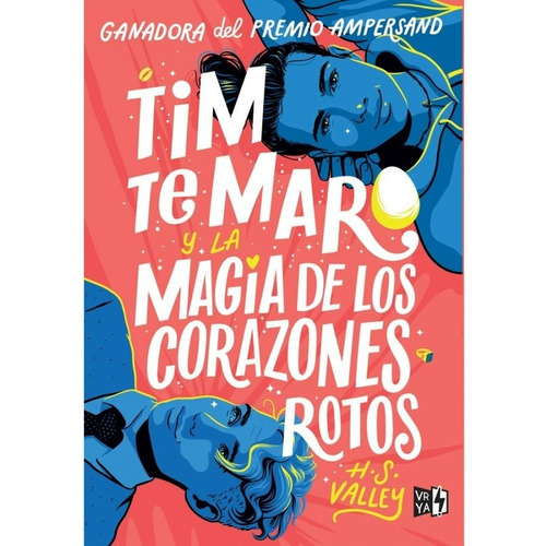 Tim Te Maro Y La Magia De Los Corazones Rotos