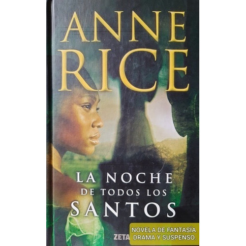 La Noche De Todos Los Santos/ Anne Rice/ Edic. Limitada/ B-3: Na, De Anne Rice. Serie Na, Vol. Na. Editorial Zeta, Tapa Dura, Edición 2011 En Español, 2011