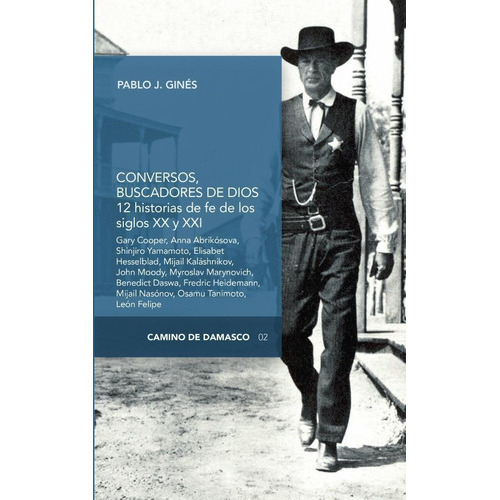 Conversos, buscadores de Dios, de Pablo J. Ginés. Editorial DIGITAL REASONS, tapa blanda en español, 2023