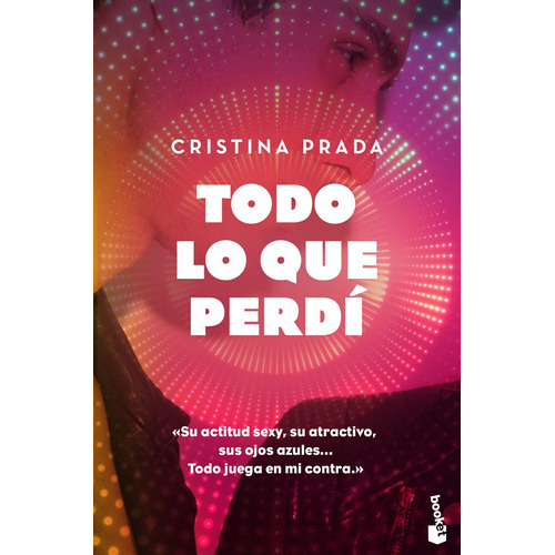 Todo Lo Que Perdí, De Cristina Prada. Editorial Booket, Tapa Tapa Rústica En Español