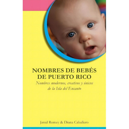 Nombres De Beb S De Puerto Rico, De Jared Romey. Editorial Language Babel, Tapa Blanda En Español