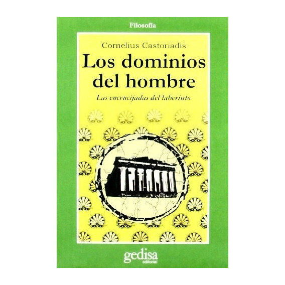Dominios Del Hombre, Los - Cornelius Castoriadis