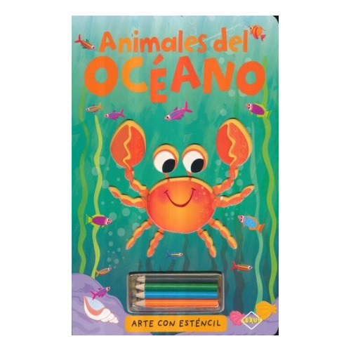 Animales Del Oceano Con 4 Lapices Estenciles - Lexus Editore
