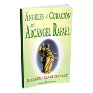 Angeles De Curacion , Arcangel Rafael