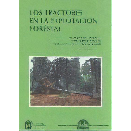 Tractores En Explotacion Forestal, De Vignote. Editorial Mundi-prensa En Español