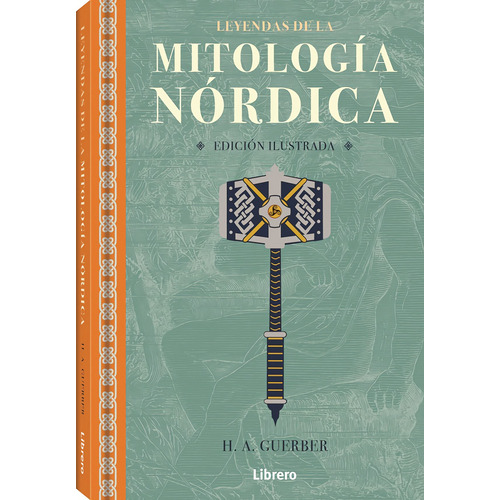 Leyendas Mitologia Nordica - H A Guerber - Librero - Libro