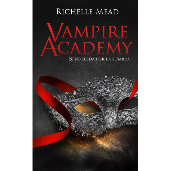 Libro Vampire Academy [ Bendecida Por Sombra ] Richelle Mead