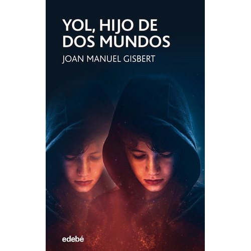 Yol, Hijo De Dos Mundos, De Gisbert Ponsole, Joan Manuel. Editorial Edebe, Tapa Blanda En Español