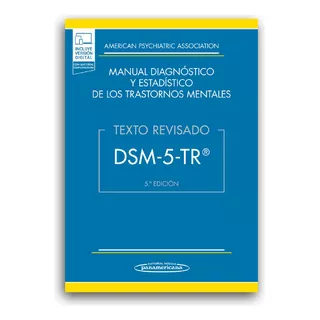 Dsm-5-tr® Manual Diagnóstico Y Estadístico De Los Trastornos Mentales - Editorial Médica Panamericana