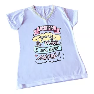 Baby Look Tshirt Camiseta Blusa  Dia Das Mães Para Super Avó