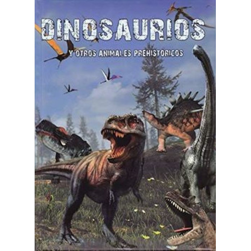 Dinosaurios Y Otros Animales Prehistóricos Original Abraxas 