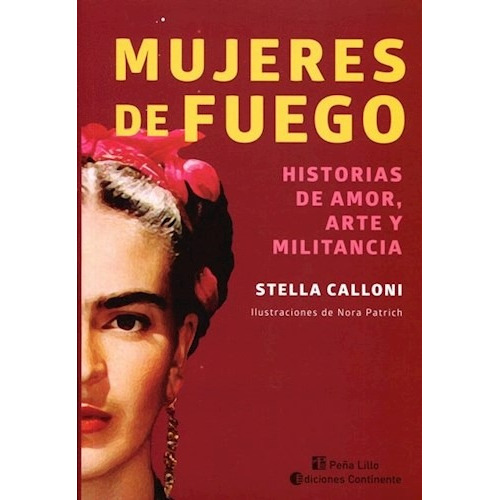 Libro Mujeres De Fuego De Stella Calloni